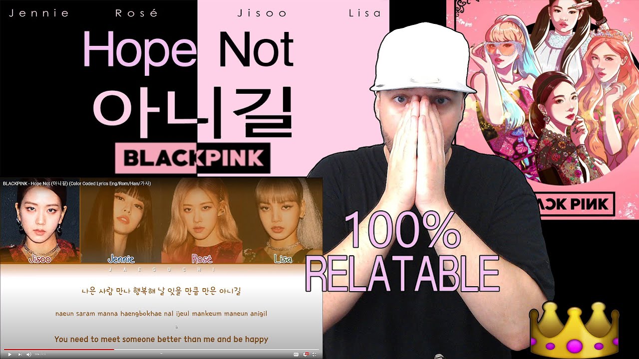 WALK AROUND WITH FAKE SMILES!! Blackpink - Hope Not (Color Coded Lyrics) | REACTION