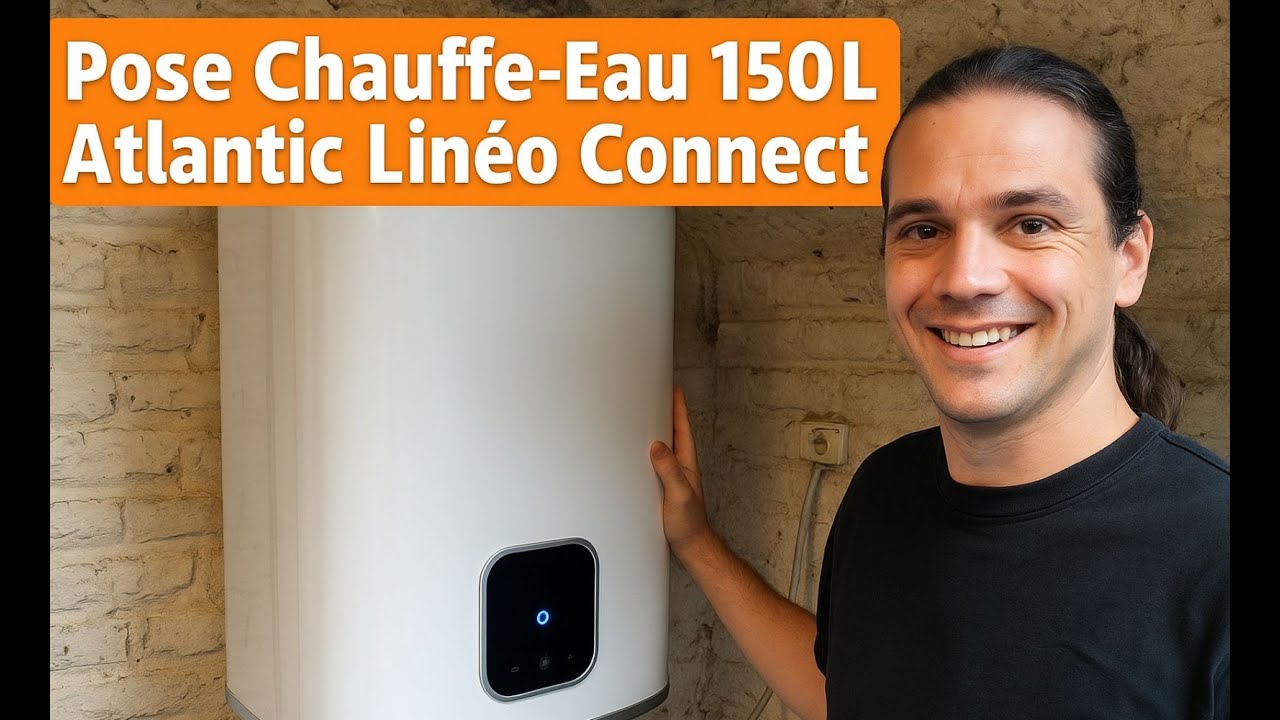 Pose Chauffe-Eau 150L Atlantic Linéo Connect – Installation Complète et Astuces Pro ! 🔧💧