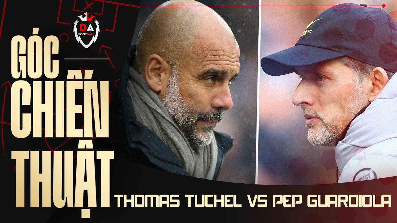 Thomas Tuchel Có Phải Là Đối Thủ Mà Pep 