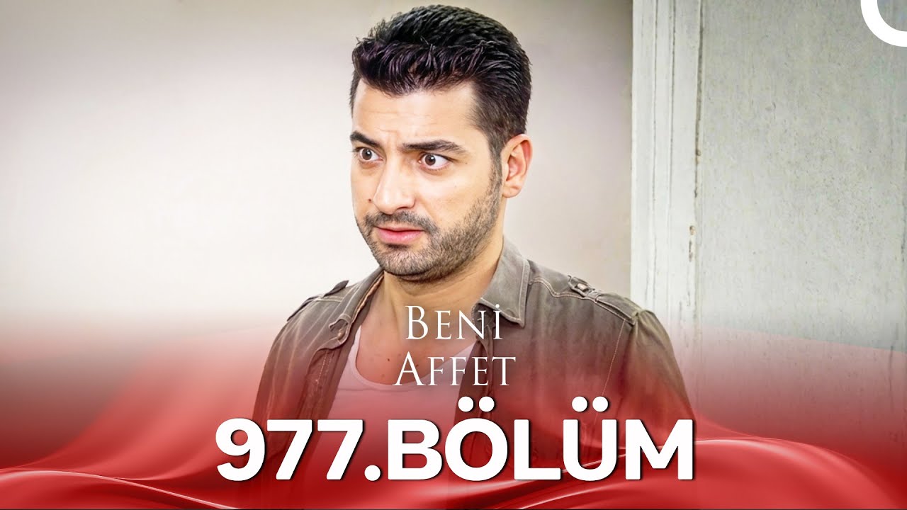 Benı Affet 977. Bölüm