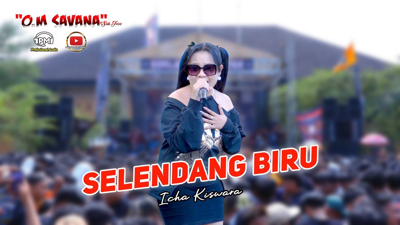 SELENDANG BIRU - ICHA KISWARA - OM SAVANA SAKJOSE ( TEMU KADANG PSHT CABANG MAGETAN )
