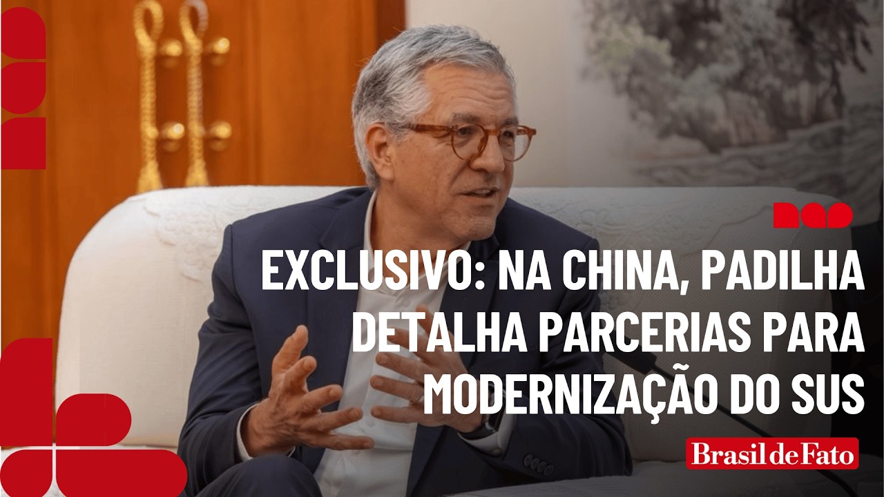 EXCLUSIVO: Na China, Padilha detalha parcerias para a modernização do SUS