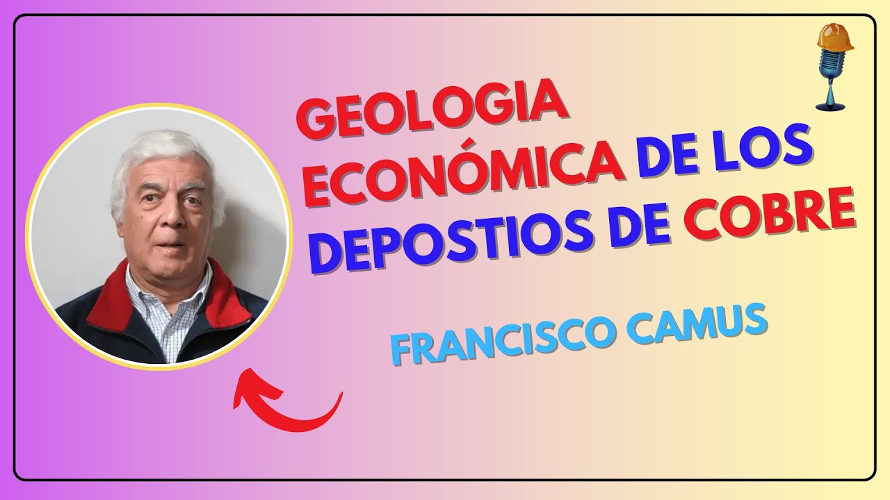 64. Entendiendo la inversión en pórfidos de cobre