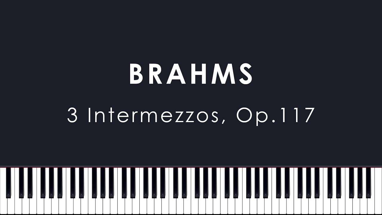 Brahms: 3 Intermezzos, Op.117 (Angelich)