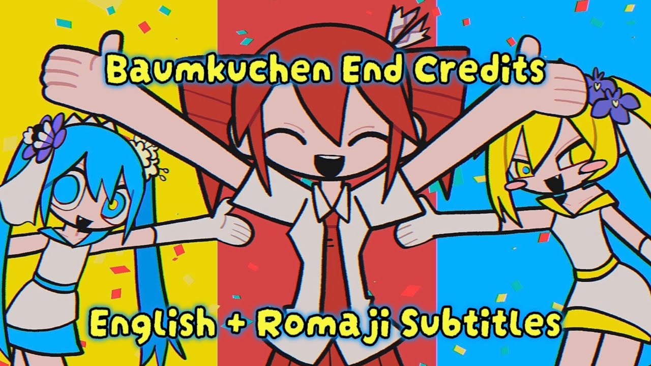 【雨良】 Baumkuchen End Credits (バゥムクゥヘン・エンドロゥル) - English + Romaji Subs