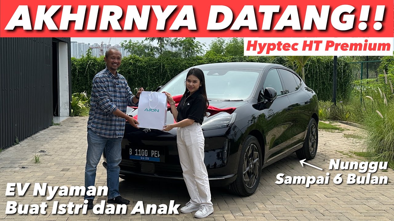 HORE! HYPTEC HT PENGGANTI IONIQ 5 BUAT ISTRI SUDAH SAMPAI
