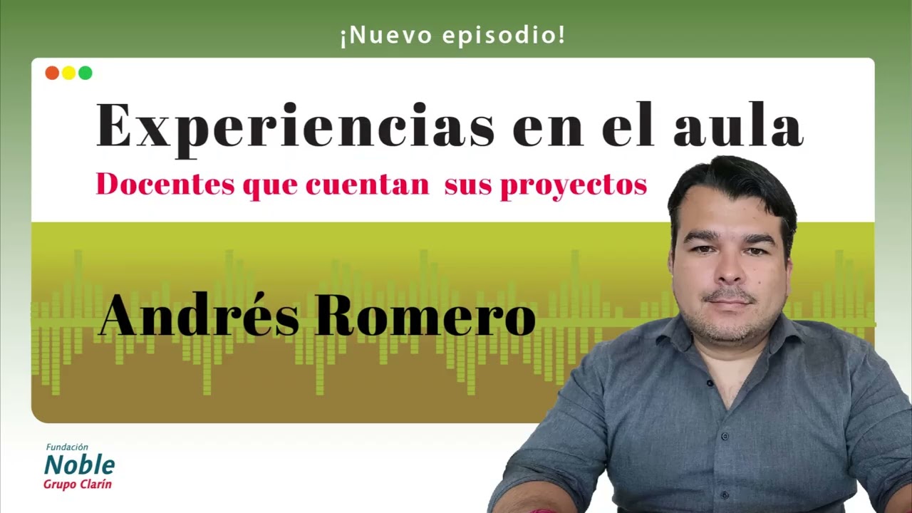 Podcast | Experiencias de aula | Andrés Romero