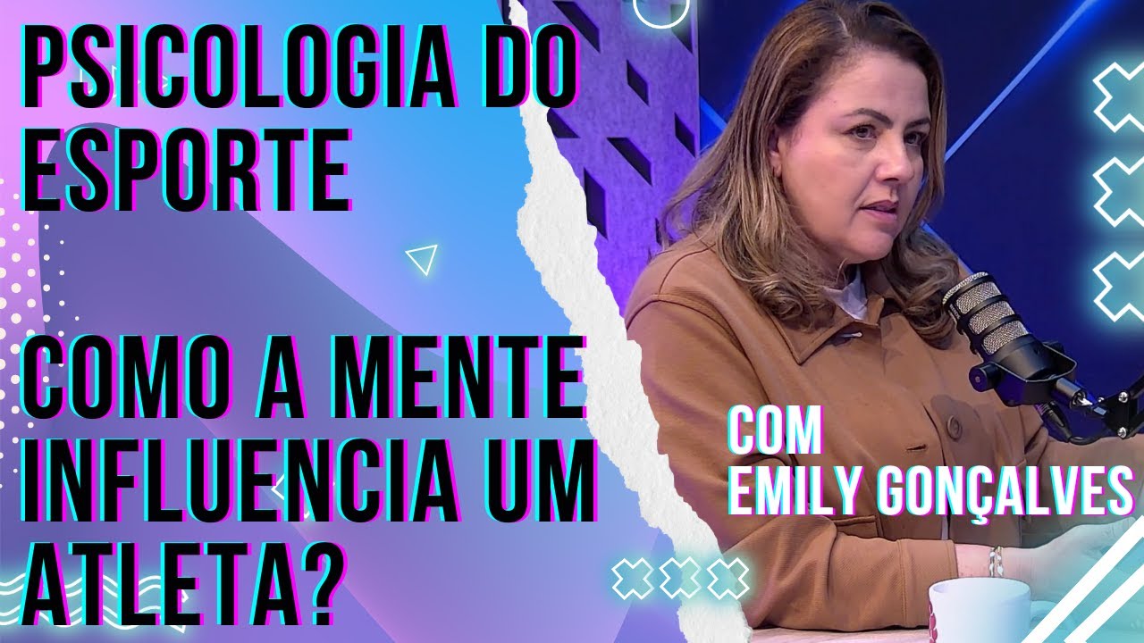 Psicologia do Esporte na Prática com Emily Gonçalves - CompleMente PodCast