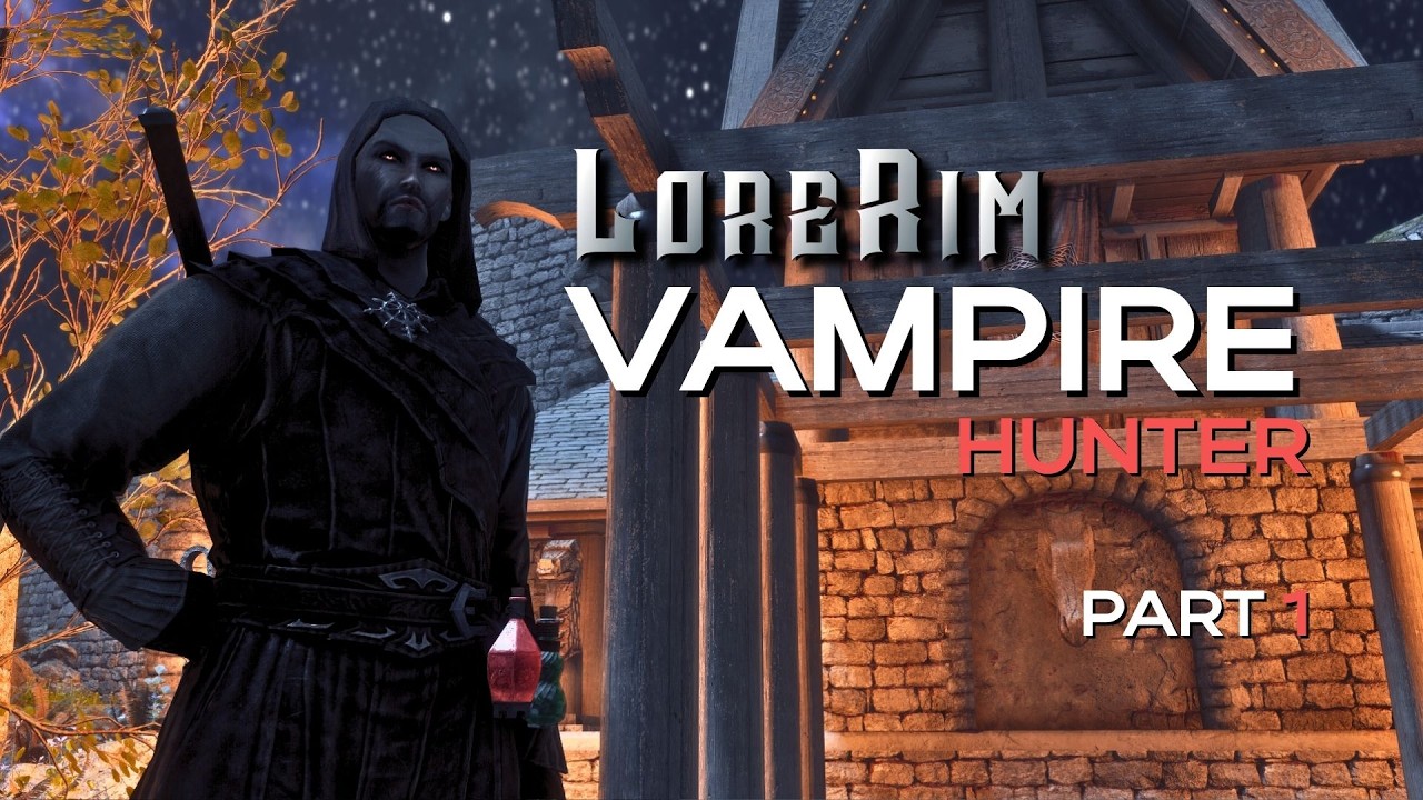 LORERIM | Vampire Hunter Playthrough | Part 1