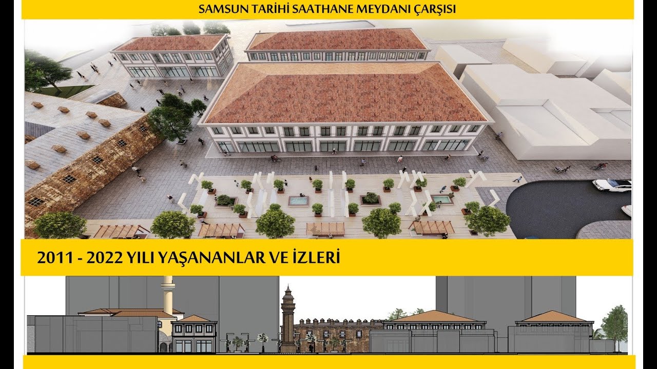 Samsun Tarihi Saathane Meydanı Çarşısı    2011 - 2022