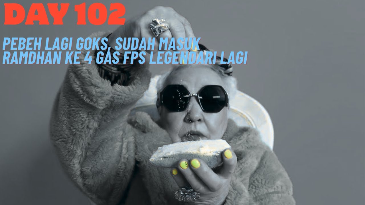 DAY 102 – PEBEH LAGI GOKS | PELAN-PELAN BALIK RITME 😎🔫