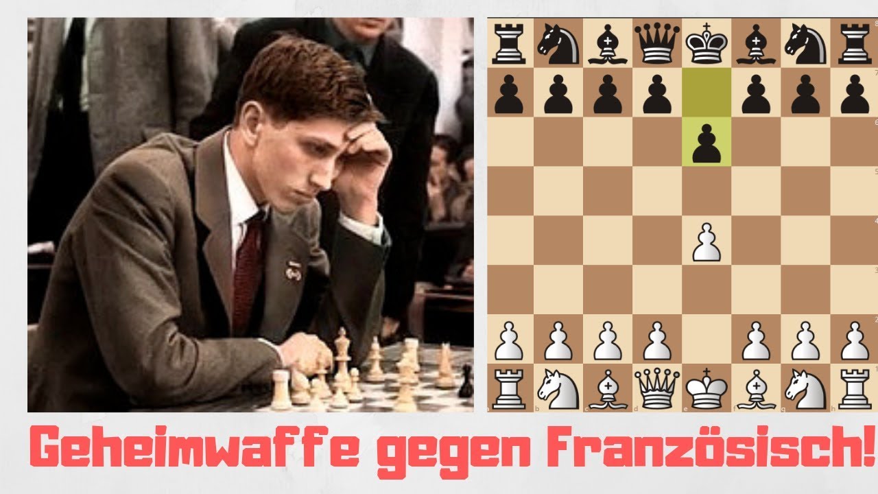 Bobby Fischers Geheimwaffe gegen Französisch!