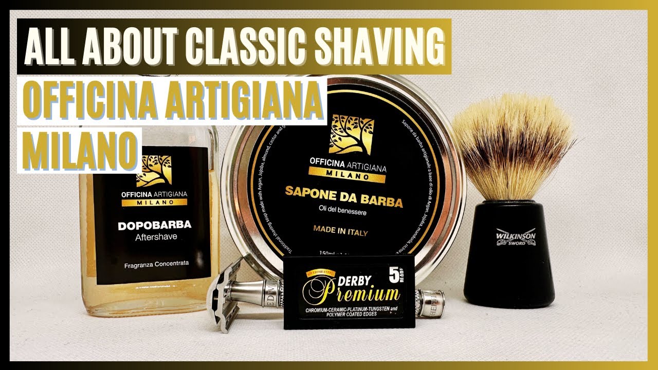 Wet Shaving - Officina Artigiana Milano, Edwin Jagger 3ONE6, Derby Premium and Wilkinson Sword brush