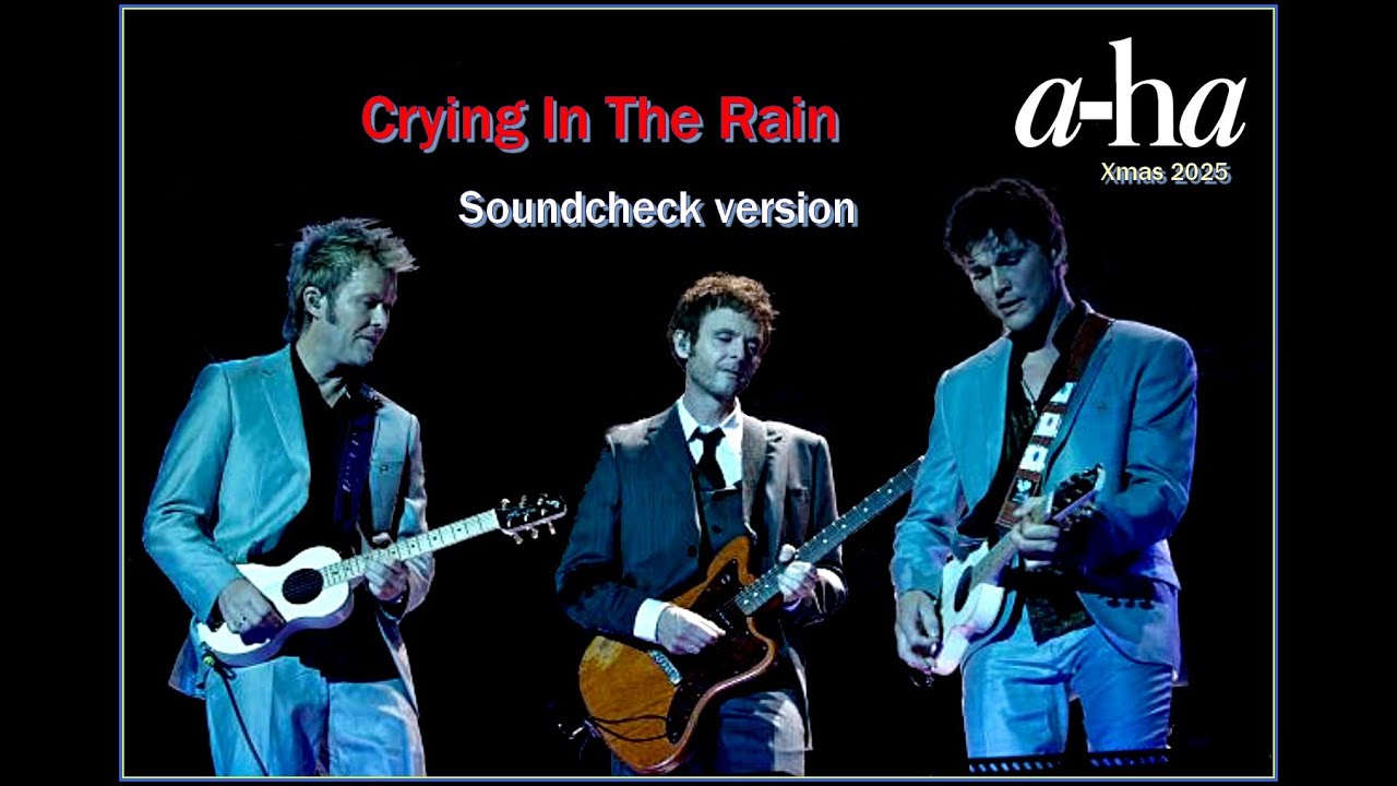 a-ha -  Crying In The Rain) (soundcheck version)