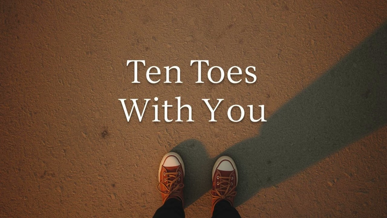 Ten Toes With You