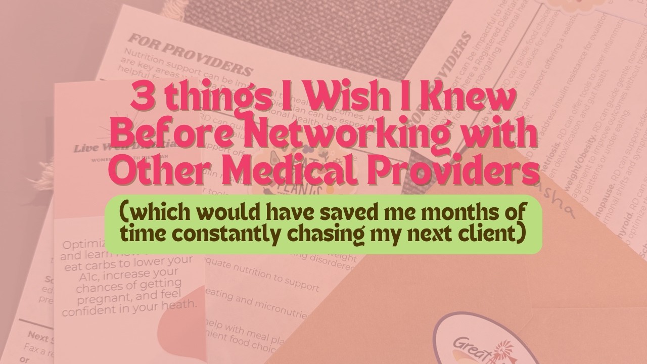 3 things I Wish I Knew Before Networking with Other Medical Providers as A Registered Dietitian
