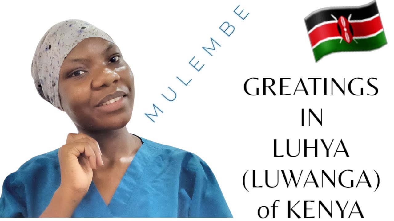 LEARN BASIC GREATINGS in LUHYA (luwanga) // LANGUAGE LESSONS