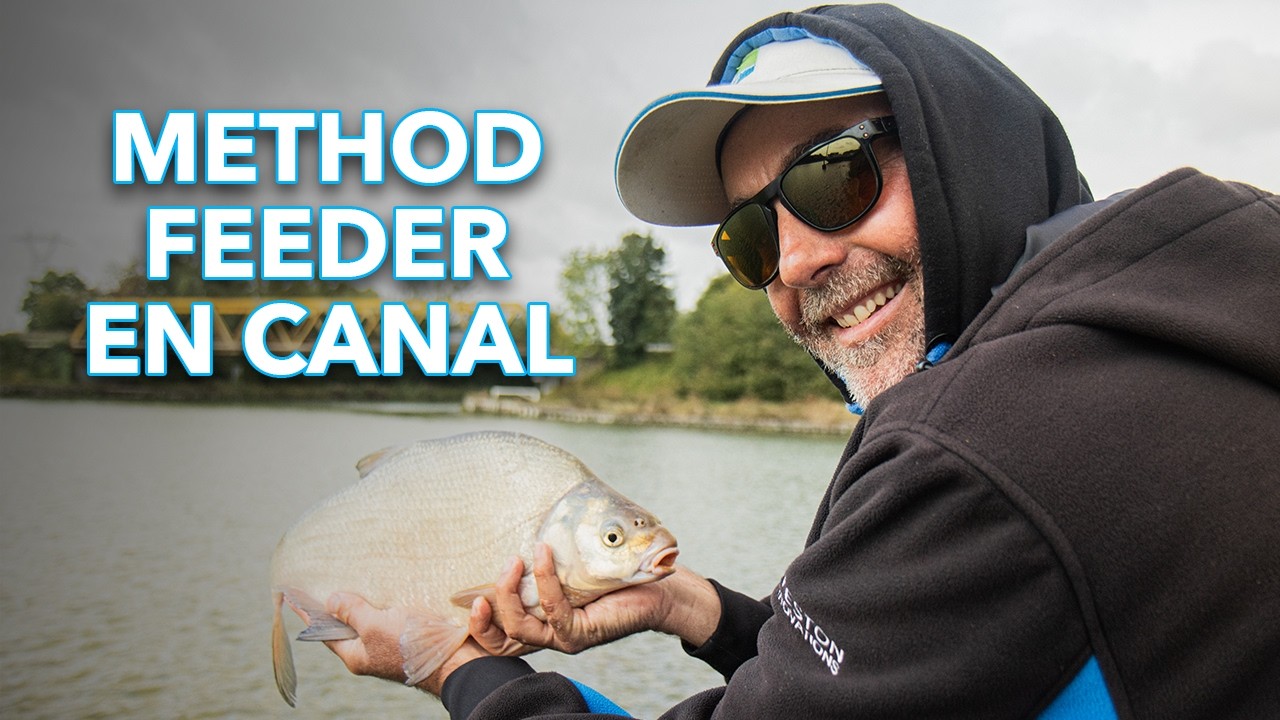 METHOD FEEDER EN CANAL - On teste la pêche au method feeder en canal grand gabarit