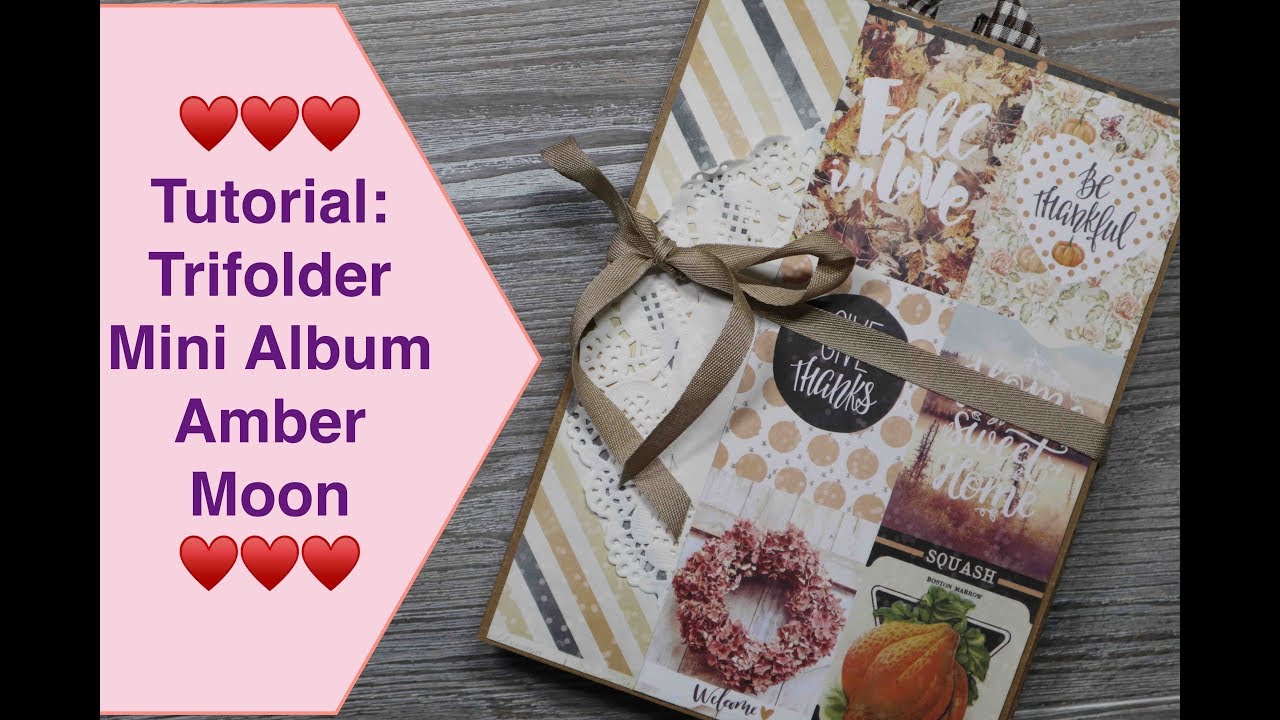Tutorial: Trifolder Mini Album Tri- fold Card Folio Paper-Craft-Set von Amber Moon Scrapbook