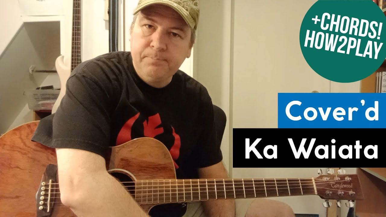 Cover'd: Ka Waiata +Chords!