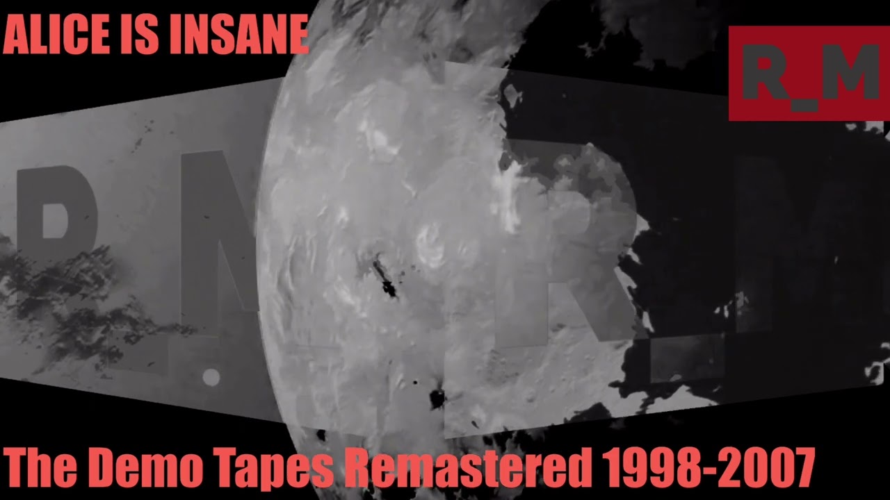 RANDALL_MARS // ALICE IS INSANE The DemoTapes Remastered (1998–2007) The Randall Mars Experiment