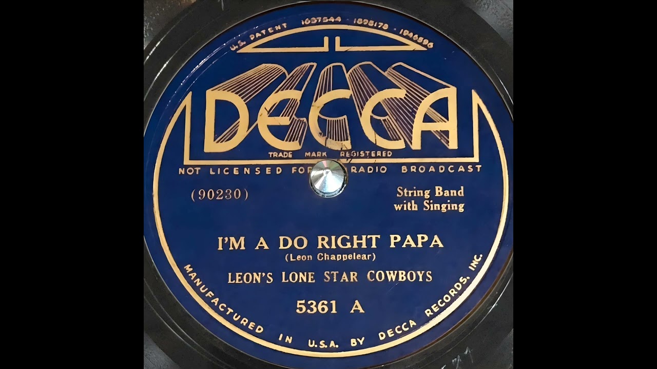Leon's Lone Star Cowboys - I'm A Do Right Papa (1937)