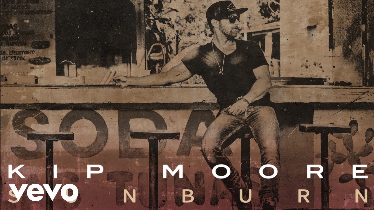 Kip Moore - Sunburn (Official Audio)