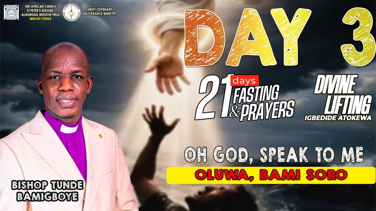 21DAYS FASTING AND PRAYER - DAY 3 (MORNING SECTION) II BISHOP TUNDE BAMIGBOYE || 11.02.26