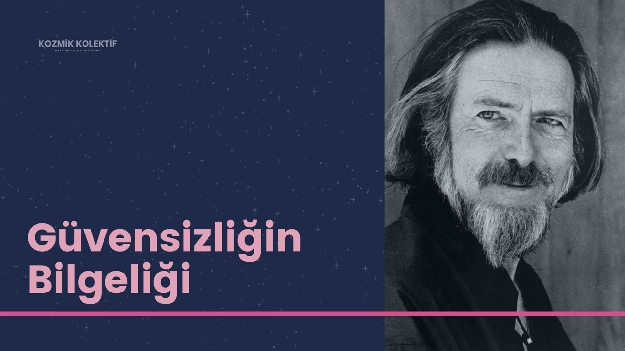 Güvensizliğin Bilgeliği - Alan Watts