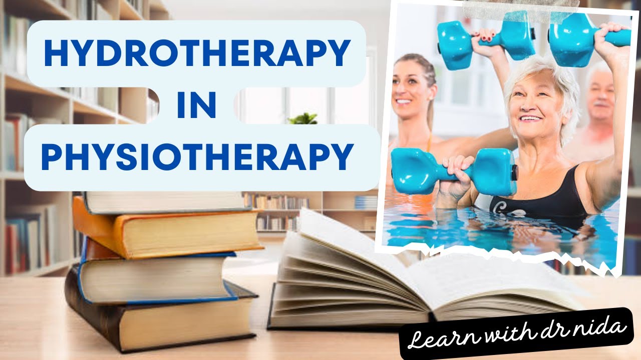 Hydrotherapy In Physiotherapy | Hydrotherapy | Physical Agents & Electrotherapy II Lecture Series