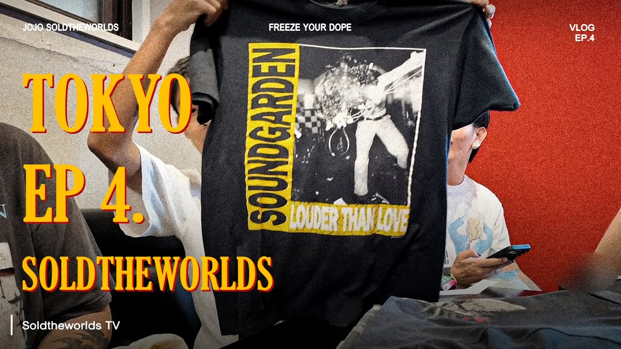 SOLDTHEWORLDS TOKYO TOUR | EP.4