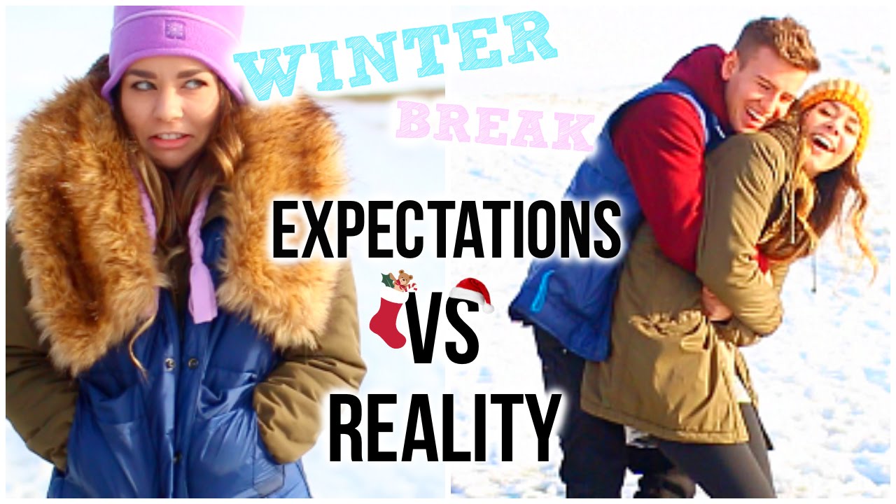 Winter Break Expectations Vs Reality!
