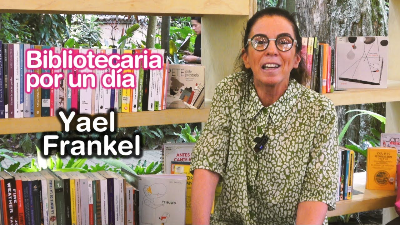 Bibliotecaria por un día: Yael Frankel