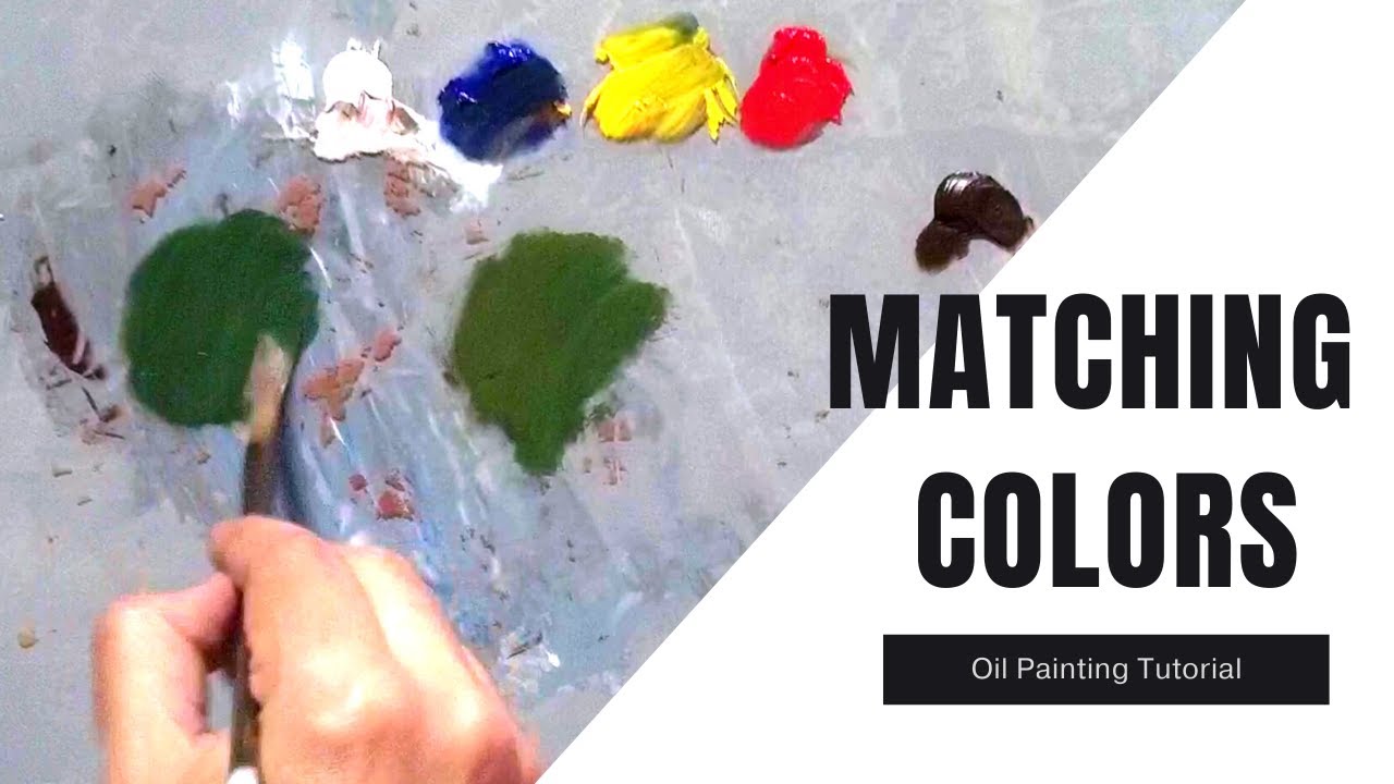 How To Match Colors - Oil Painting Tutorial