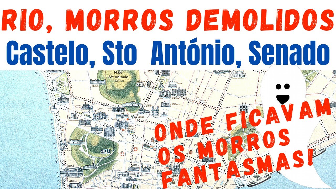 MORROS DEMOLIDOS NO RIO DE JANEIRO - CASTELO, SANTO ANT&Oacute;NIO E  SENADO