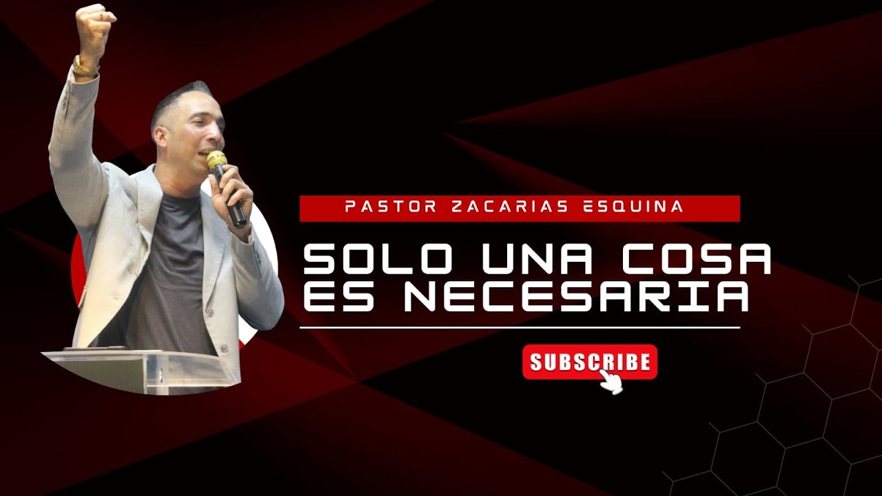 Solo una Cosa Es Necesaria | Pastor Zacarias Esquina | Ofir ministry GP