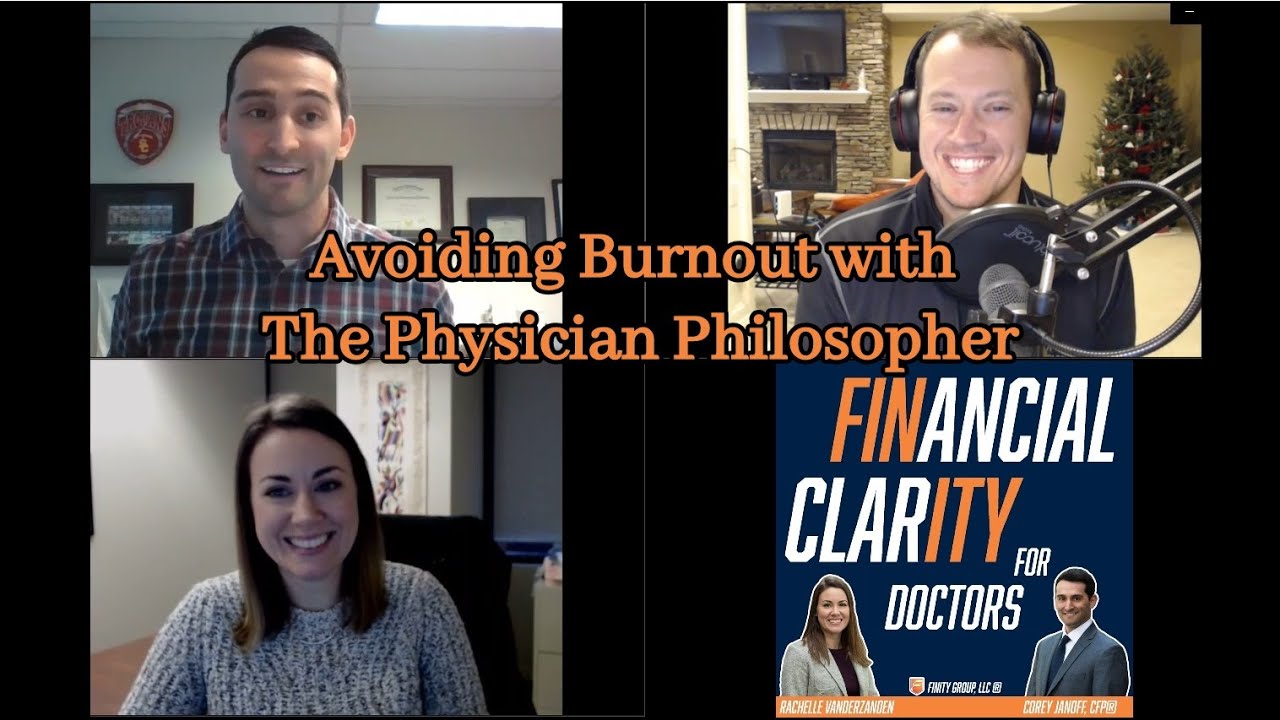 Financial Clarity for Doctors: Avoiding Burnout with The Physician Philosopher