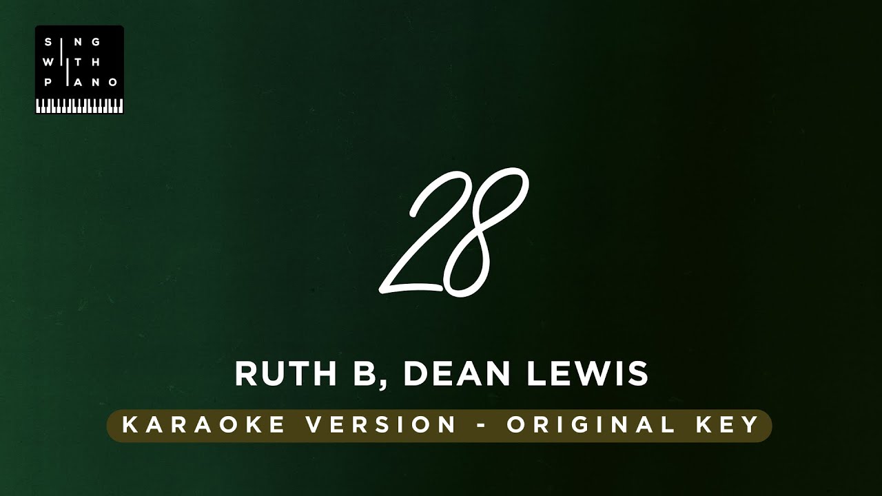 28 - Ruth B, Dean Lewis (Original Key Karaoke) - Piano Instrumental Cover with Lyrics