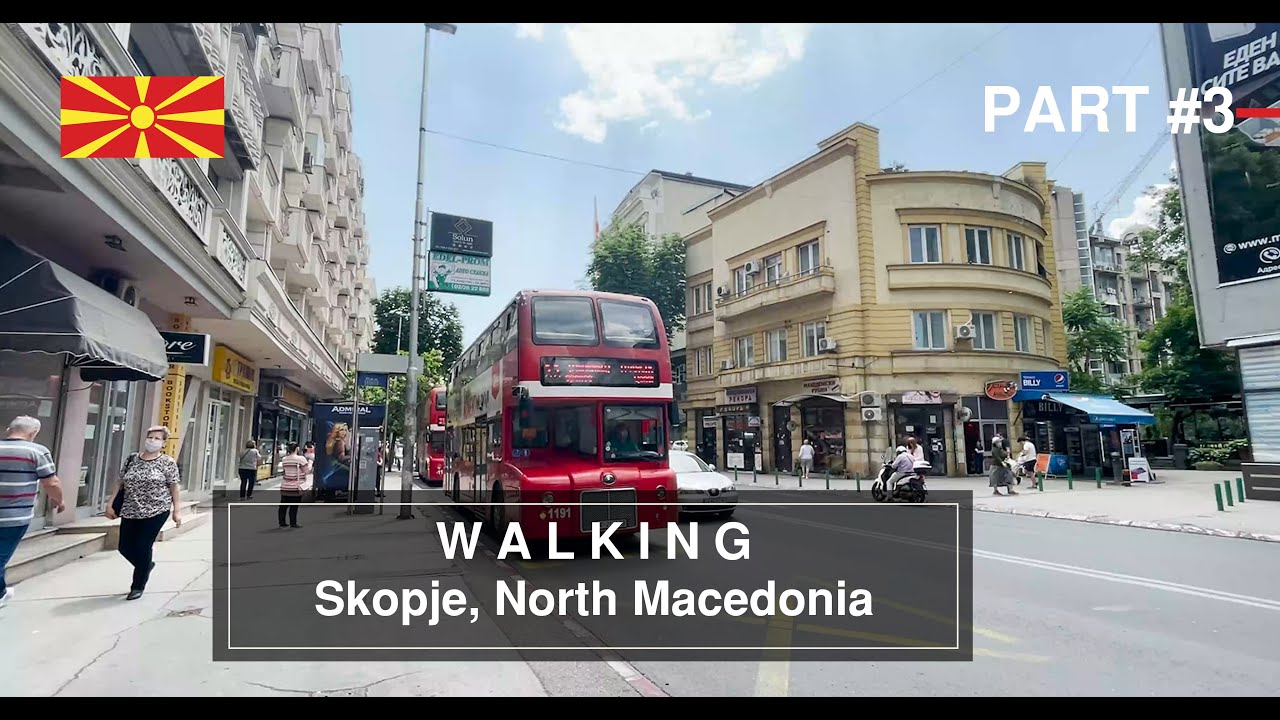 Skopje, North Macedonia - [4K] Walking Tour around the City - Part #3