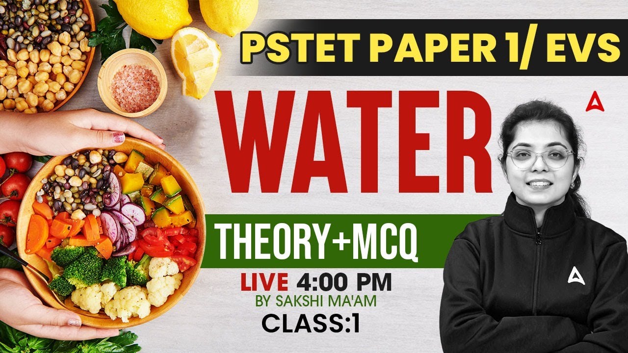 PSTET Paper 1/EVS Exam Preparation 2025 | WATER Theory +MCQ Class #1 | BY Sakshi Mam