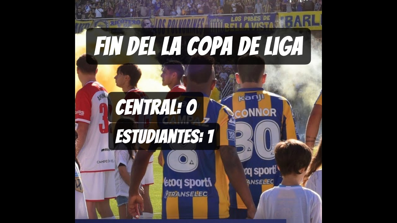 Central eliminado de la Copa de Liga!!! Central 0 Estudiantes 1 (reaccion y opinion)