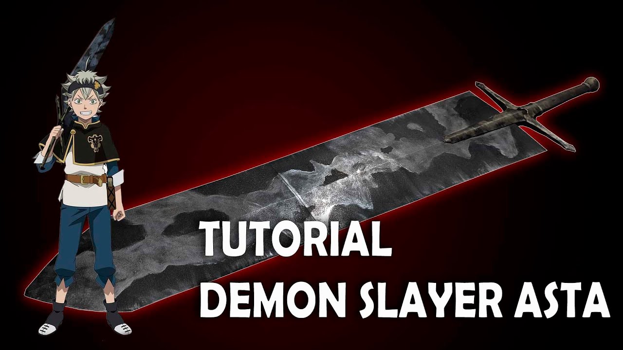DIY. Espada Asta (Demon Slayer) | Black Clover