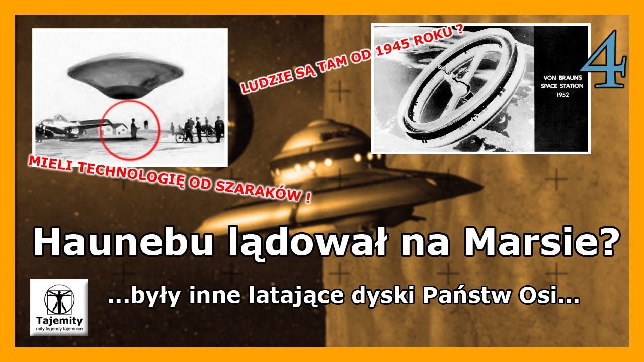 Haunebu lądował na Marsie? - 4 cz. ...były inne latające dyski Państw Osi...