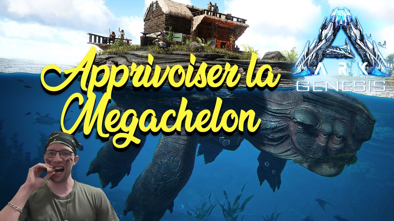 Ark genesis comment avoir la megachelon