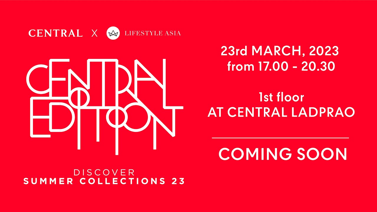 Central x Lifestyle Asia : Central Edition Summer Collection 23