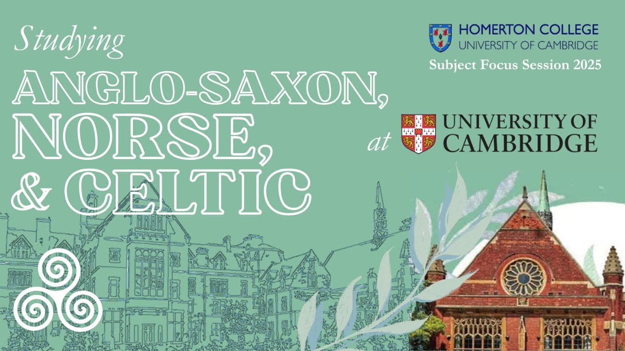 Studying Anglo-Saxon, Norse and Celtic at the University of Cambridge: Subject Focus Session 2025
