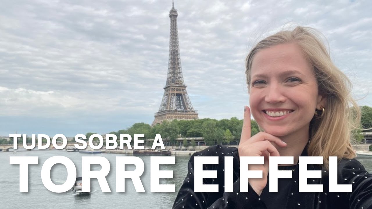 DICAS SOBRE A TORRE EIFFEL | TUDO O QUE VC PRECISA SABER SOBRE A TORRE EIFFEL ANTES DE IR PARA PARIS