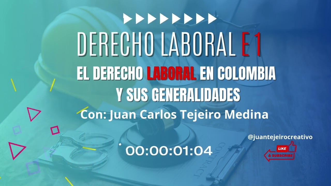 Derecho Laboral en Colombia, Generalidades