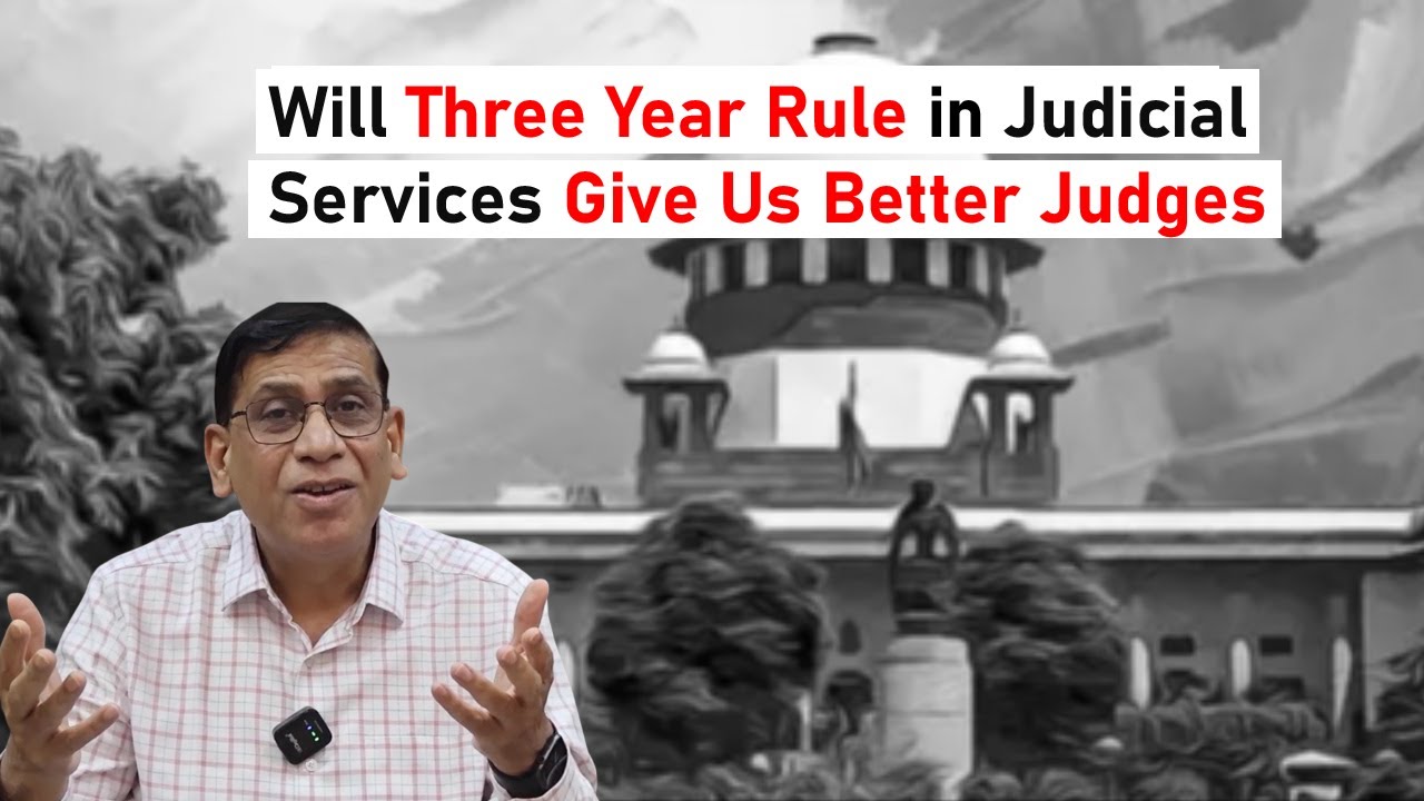 WIll Three Year Rule in Judicial Services Give Us Better Judges : Faizan Mustafa