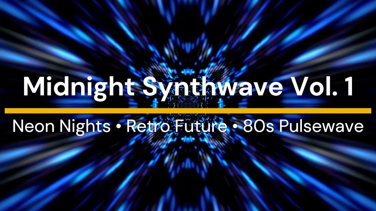 Midnight Synthwave Vol. 1 | Neon Nights, Retro Future, 80s Pulsewave